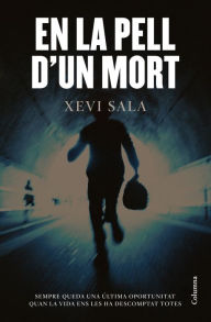Title: En la pell d'un mort, Author: Xevi Sala Puig