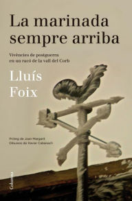 Title: La marinada sempre arriba, Author: Lluís Foix Carnicé