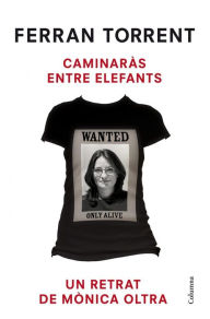 Title: Caminaràs entre elefants, Author: Ferran Torrent