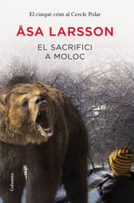 Title: El sacrifici a Moloc, Author: Åsa Larsson