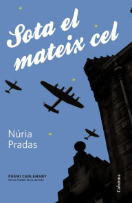 Title: Sota el mateix cel, Author: Núria Pradas Andreu