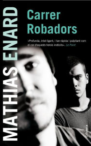 Title: Carrer Robadors, Author: Mathias Énard
