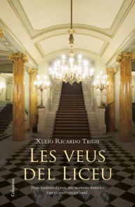 Title: Les veus del Liceu, Author: Xulio Ricardo Trigo