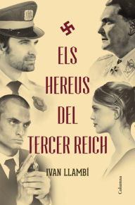 Title: Els hereus del Tercer Reich, Author: Iván Llambí