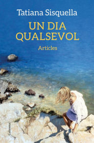 Title: Un dia qualsevol, Author: Tatiana Sisquella