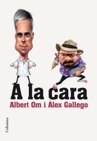 Title: A la cara: Retrats que ens retraten, Author: Albert Om