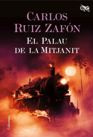 Title: El palau de la mitjanit (The Midnight Palace), Author: Carlos Ruiz Zafón