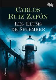 Title: Les Llums de Setembre, Author: Carlos Ruiz Zafón