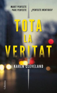 Title: Tota la veritat, Author: Karen Cleveland