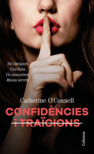 Title: Confidències i traïcions, Author: Catherine O'Connell