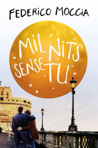 Title: Mil nits sense tu, Author: Federico Moccia