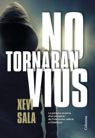 Title: No tornaran vius, Author: Xevi Sala Puig