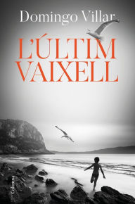 Title: L'últim vaixell, Author: Domingo Villar