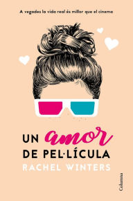 Title: Un amor de pel·lícula, Author: Rachel Winters