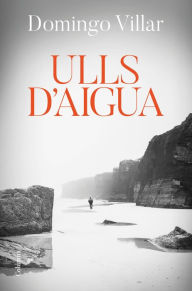 Title: Ulls d'aigua, Author: Domingo Villar