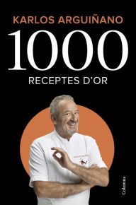 Title: 1000 receptes d'or, Author: Karlos Arguiñano