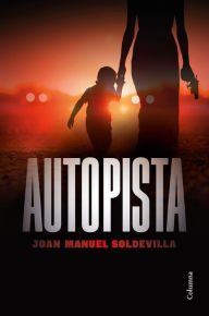 Title: Autopista, Author: Joan Manuel Soldevilla Albertí