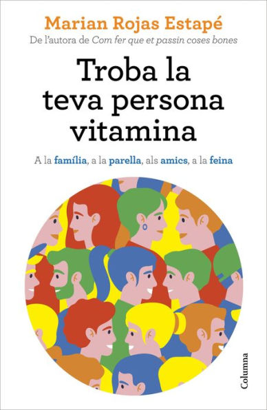 Troba la teva persona vitamina: A la família, a la parella, als amics, a la feina