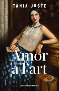 Title: Amor a l'art: Premi Prudenci Bertrana 2021, Author: Tània Juste