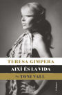 Teresa Gimpera, així és la vida: (Ed. Toni Vall)