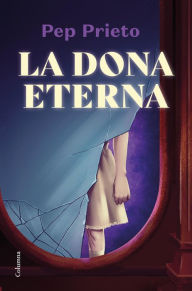 Title: La dona eterna, Author: Pep Prieto