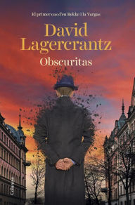 Title: Obscuritas (edició en català): El primer cas d'en Rekke i la Vargas, Author: David Lagercrantz
