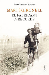 Title: El fabricant de records: Premi Prudenci Bertrana 2022, Author: Martí Gironell