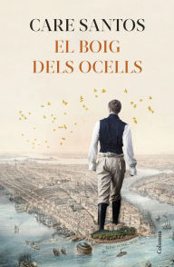 Title: El boig dels ocells, Author: Care Santos