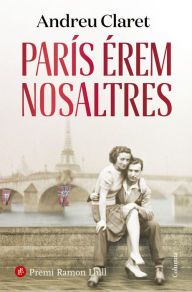 Title: París érem nosaltres: Premi Ramon Llull 2023, Author: Andreu Claret