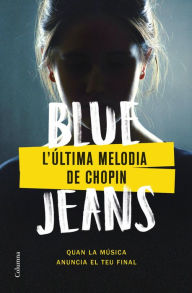 Title: L'última melodia de Chopin, Author: Blue Jeans