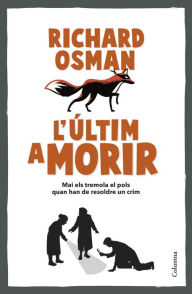 Title: L'últim a morir, Author: Richard Osman