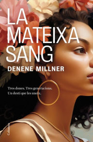 Title: La mateixa sang, Author: Denene Millner