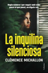 Title: La inquilina silenciosa (Edició en català), Author: Clémence Michallon