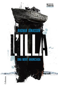 Title: L'illa (Sèrie Inspectora Hulda 2), Author: Ragnar Jónasson