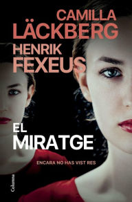 Title: El miratge, Author: Camilla Läckberg