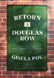 Title: Retorn a Douglas Row: Premi Carlemany 2023, Author: Gisela Pou
