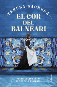 Title: El cor del balneari: Premi Nèstor Luján 2024, Author: Teresa Sagrera Bassa