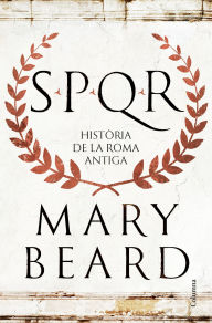 Title: SPQR: Una història de l'antiga Roma, Author: Mary Beard