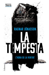 Title: La tempesta (Sèrie Inspectora Hulda 3), Author: Ragnar Jónasson