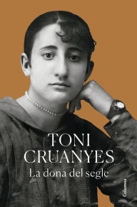 Title: La dona del segle, Author: Toni Cruanyes