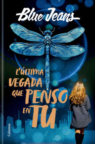 Title: L'última vegada que penso en tu, Author: Blue Jeans