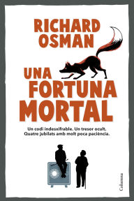Title: Una fortuna mortal, Author: Richard Osman