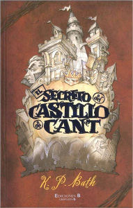 Title: Secreto Del Castillo de Cant, Author: K. P. Bath