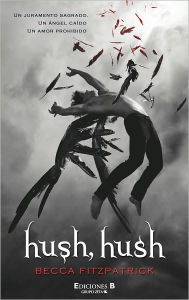 Title: Hush, Hush (en español), Author: Becca Fitzpatrick