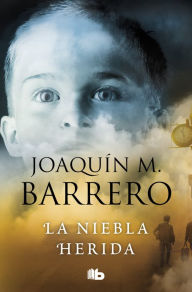 Title: La niebla herida (Serie Corazón Rodríguez), Author: Joaquín M. Barrero