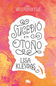 Title: Sucedió en otoño (It Happened One Autumn), Author: Lisa Kleypas
