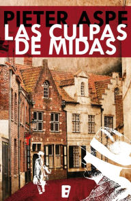 Title: Las culpas de Midas (The Midas Murders), Author: Pieter Aspe