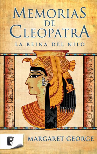 La Reina del Nilo (Memorias de Cleopatra 1): MEMORIAS DE CLEOPATRA I