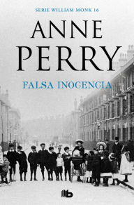 Title: Falsa inocencia (Detective William Monk 16), Author: Anne Perry