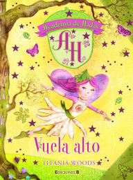 Title: Academia de hadas - Vuela alto (Flying High), Author: Titania Woods